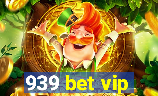 939 bet vip